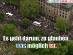 Es geht darum, zu glauben, was möglich ist. Blockupy.